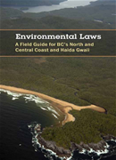 Environmental Laws: A Field Guide for BC's Central and North Coast and Haida Gwaii