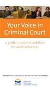 Your Voice in Criminal Court: A Guide to Court Orientation for Adult Witnesses