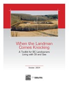 When the Landman Comes Knocking: A Toolkit for BC Landowners Living With Oil and Gas