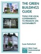 The Green Buildings Guide: Tools for Local Government to Promote Site Sustainability 
