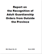 The Recognition of Adult Guardianship Orders from Outside the Province