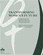 Transforming Women's Future A 2004 Guide to Equality Rights Theory and Law