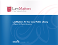 LawMatters At Your Local Public Library: A Report for Public Librarians 