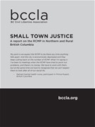Small Town Justice: A Report on the RCMP in Northern and Rural British Columbia