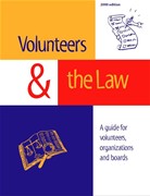 Volunteers and the Law: A Guide for Volunteers, Organizations and Boards