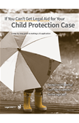 If You Can't Get Legal Aid for Your Child Protection Case
