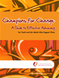 Champions for Change - A Guide to Effective Advocacy for Youth and the Adults Who Support Them