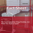 Good Samaritan Drug Overdose Act Fact Sheets: Know Your Rights When Calling Police