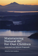 Maintaining Natural BC for Our Children: Selected Law Reform Proposals