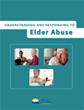 Understanding and Responding to Elder Abuse