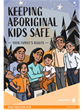 Keeping Aboriginal Kids Safe: Your Family's Rights