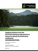 Applying Solutions from the Great Bear Rainforest Agreements to Vancouver Island, the South Coast, and Beyond 
