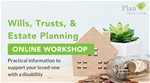 Wills, Trusts, and Estate Planning Online Workshop